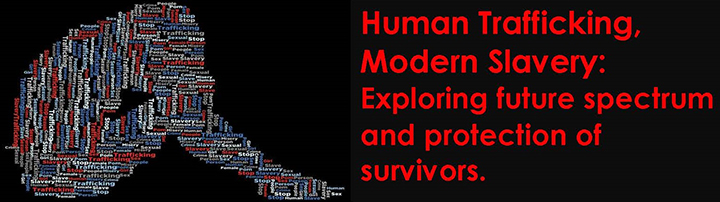 ประชุมวิชาการนานาชาติ เรื่อง HUMAN TRAFFICKING, MODERN SLAVERY: EXPLORING FUTURE SPECTRUM AND PROTECTION OF SURVIVORS