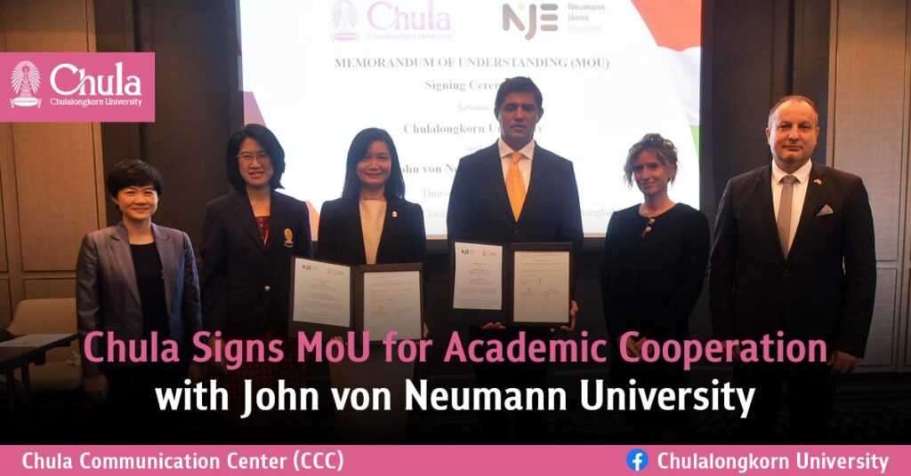 Chula Signs MoU for Academic Cooperation with John von Neumann University