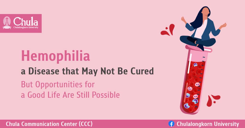 Hemophilia a Disease that May Not Be Cured But Opportunities for a Good Life Are Still Possible