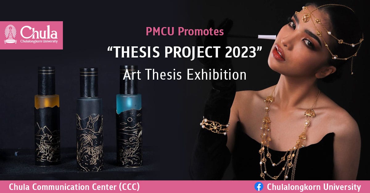 THESIS PROJECT 2023 — Art Thesis Exhibition Chulalongkorn University