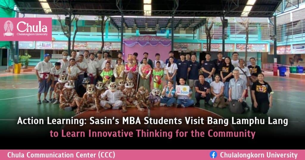 Action Learning: Sasin’s MBA Students Visit Bang Lamphu Lang to Learn Innovative Thinking for the Community