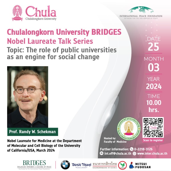 Chulalongkorn University BRIDGES Nobel Laureate Talk Series-Prof. Randy W. Schekman