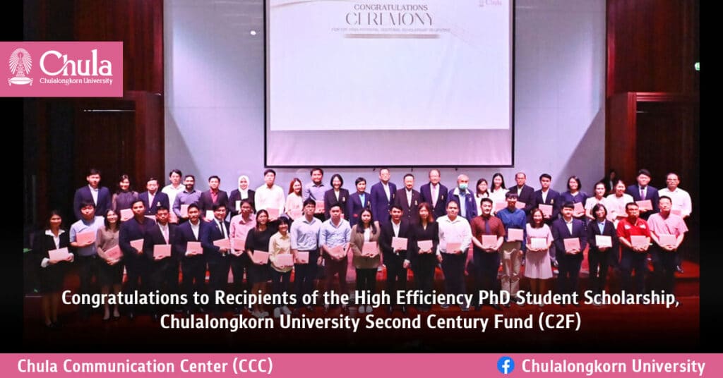 Congratulations to Recipients of the High Efficiency PhD Student Scholarship, Chulalongkorn University Second Century Fund (C2F)