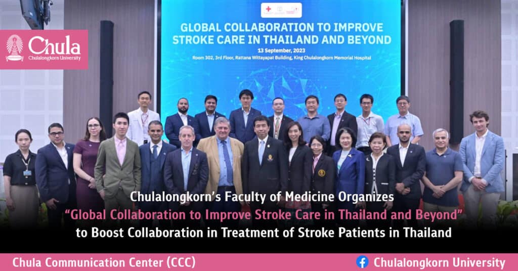 Chulalongkorn’s Faculty of Medicine Organizes “Global Collaboration to Improve Stroke Care in Thailand and Beyond” to Boost Collaboration in Treatment of Stroke Patients in Thailand