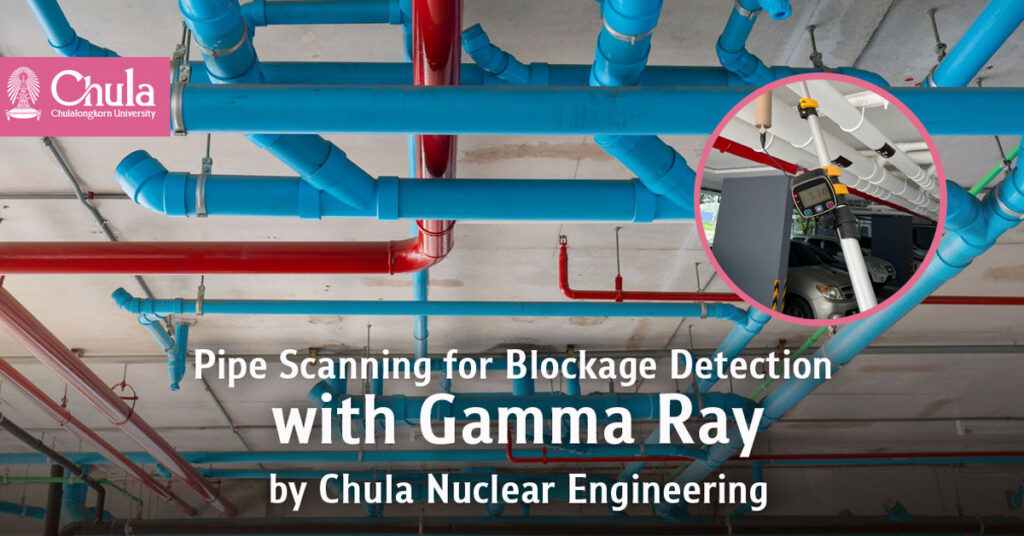 Pipe Scanning for Blockage Detection with Gamma Ray—A Business Opportunity by Chula Nuclear Engineering 