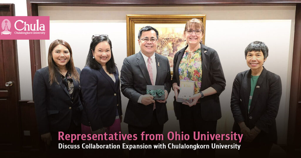 Representatives from Ohio University Discuss Collaboration Expansion with Chulalongkorn University 