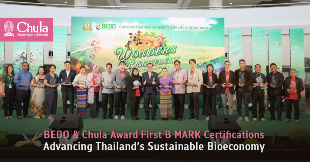 BEDO and Chulalongkorn University Award First B MARK Certifications, Advancing Thailand’s Sustainable Bioeconomy 