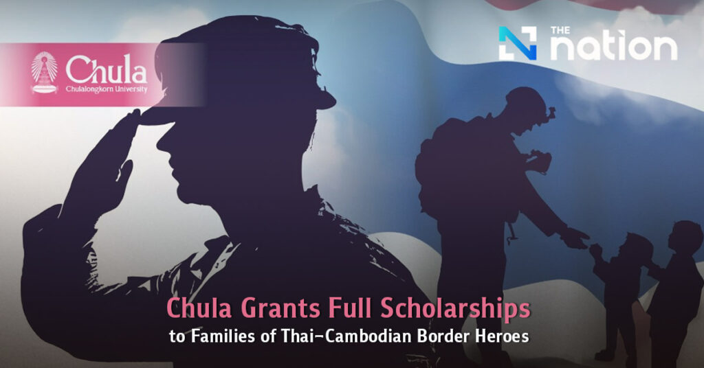 Chulalongkorn University Grants Full Scholarships to Families of Thai–Cambodian Border Heroes 