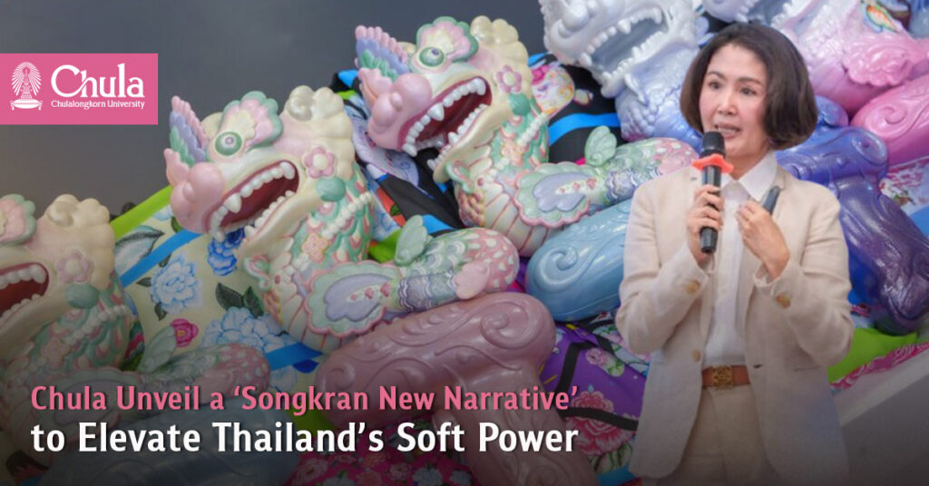 Chulalongkorn Researchers Unveil a ‘Songkran New Narrative’ to Elevate Thailand’s Soft Power 