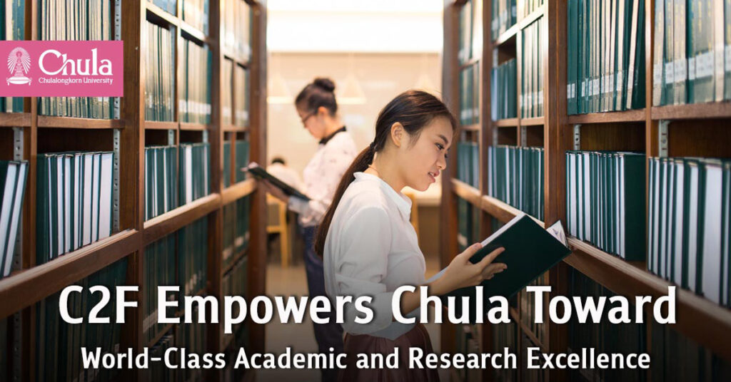 C2F Empowers Chula to Advance Academic Excellence and Research on the Path to Becoming a World-Class University 