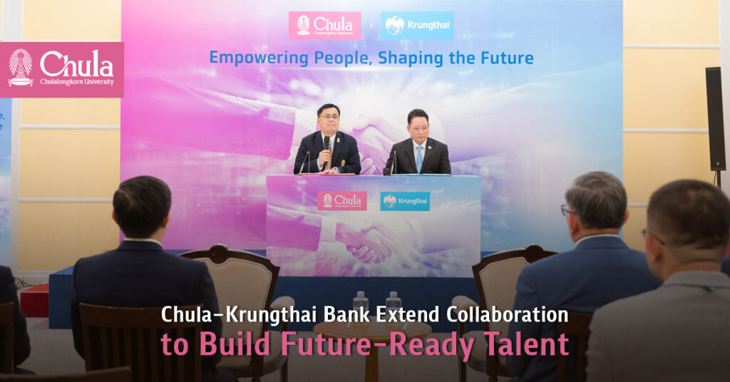 Chula–Krungthai Bank Extend People Excellence Collaboration to Build Future-Ready Talent 