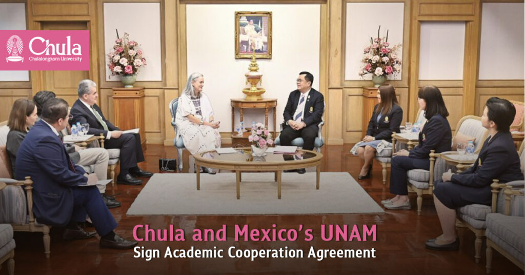 Chula and Mexico’s UNAM Sign Academic Cooperation Agreement 