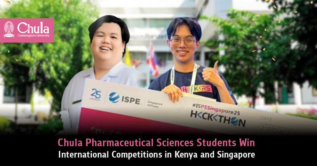 Chula Pharmaceutical Sciences Students Win International Competitions in Kenya and Singapore 