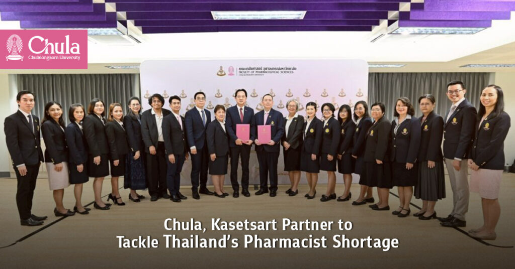 Chula, Kasetsart Partner to Tackle Thailand’s Pharmacist Shortage