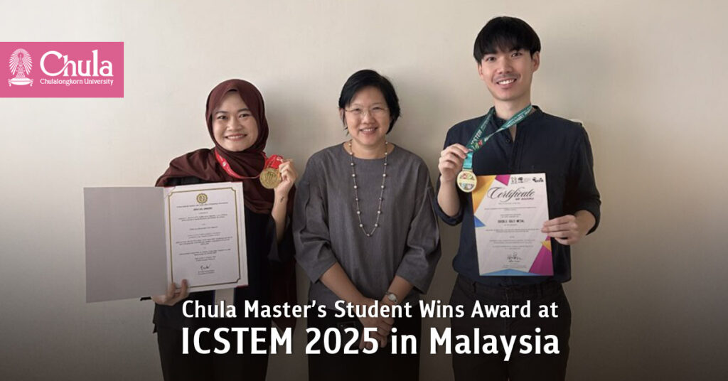 Chula Master’s Student Wins Double Gold and Special Award at ICSTEM 2025 in Malaysia 