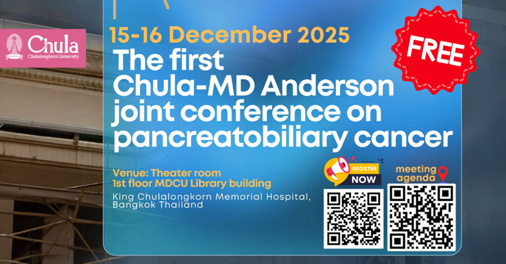 Chula and MD Anderson Announce Free Pancreatobiliary Cancer Conference