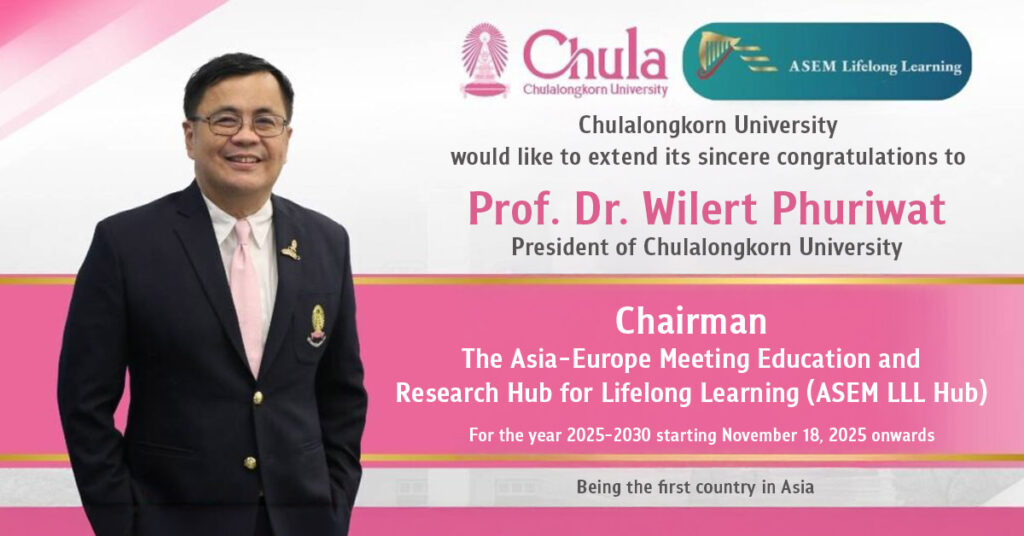 Chula’s President Elected Chair of the ASEM LLL Hub for 2025–2030 