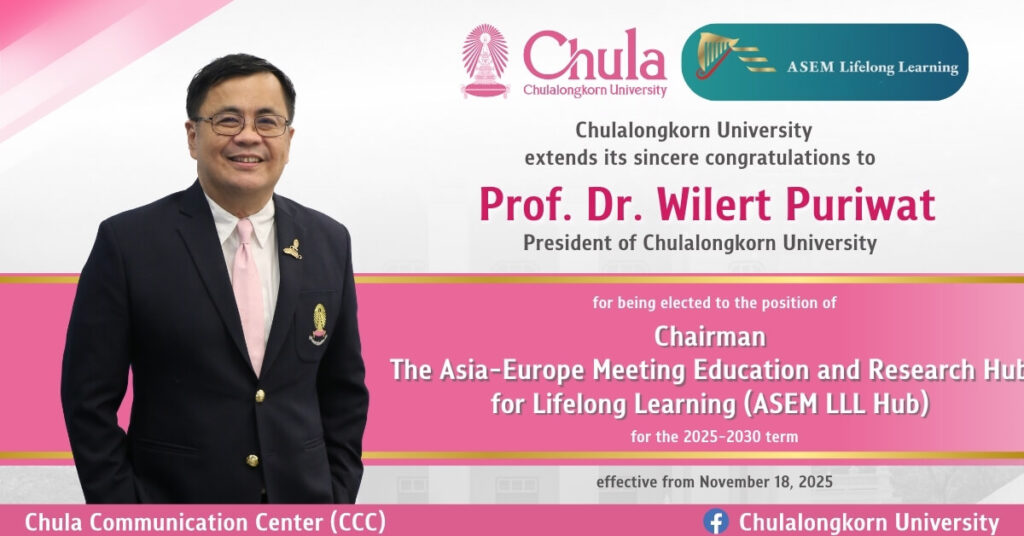 Chula’s President Elected Chair of the ASEM LLL Hub for 2025–2030 