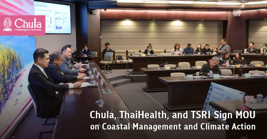 Chula, ThaiHealth, and TSRI Sign MOU on Coastal Management and Climate Action 
