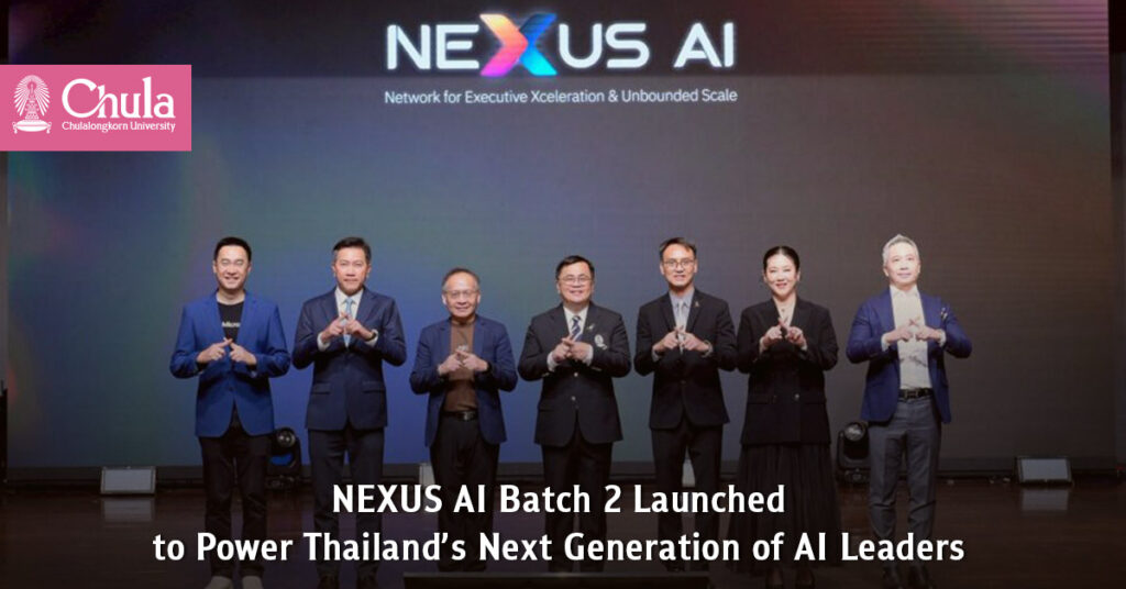 NEXUS AI Batch 2 Launched to Power Thailand’s Next Generation of AI Leaders 
