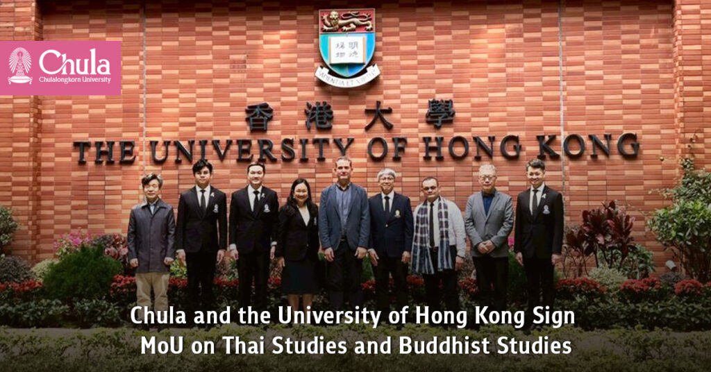 Chula and the University of Hong Kong Sign MoU on Thai Studies and Buddhist Studies