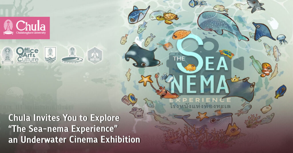 Chula Invites You to Experience “The Sea-nema Experience,” an Underwater Cinema Exhibition 