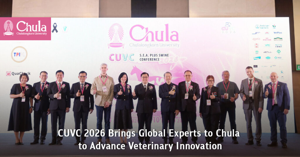 CUVC 2026 Brings Global Experts to Chulalongkorn University to Advance Veterinary Innovation 