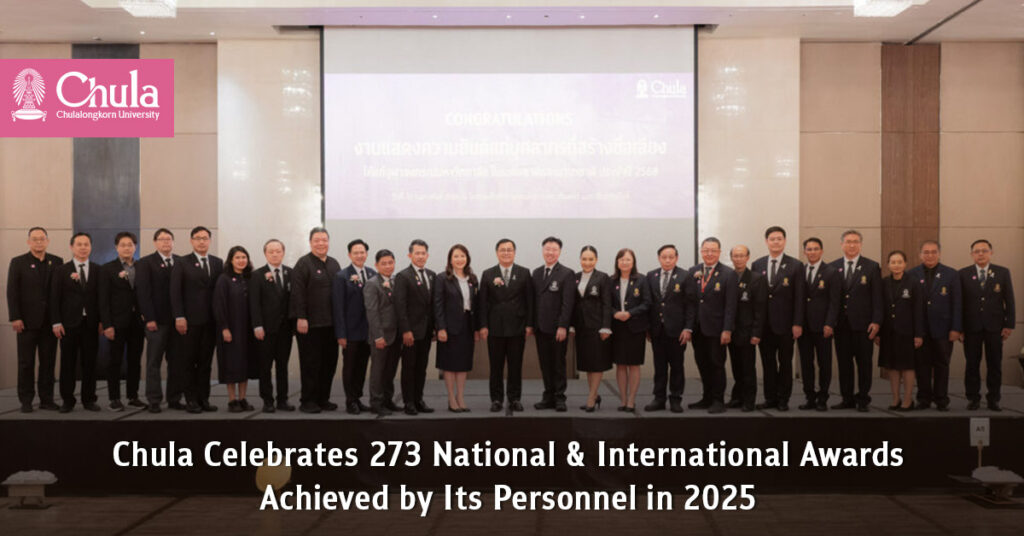 Chula Celebrates 273 National and International Awards Achieved by Its Personnel in 2025 