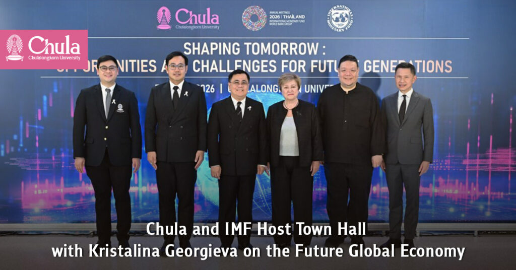 Chula and IMF Host Town Hall with Kristalina Georgieva on the Future Global Economy