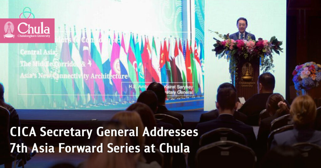 CICA Secretary General Addresses 7th Asia Forward Series at Chulalongkorn University 